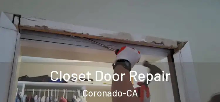  Closet Door Repair Coronado-CA