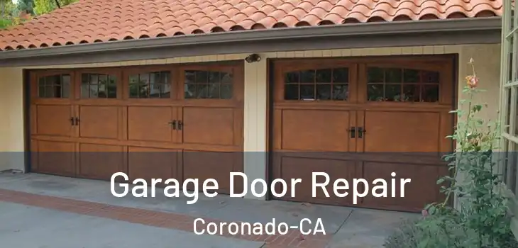  Garage Door Repair Coronado-CA
