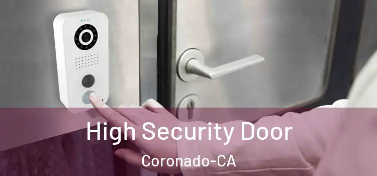  High Security Door Coronado-CA